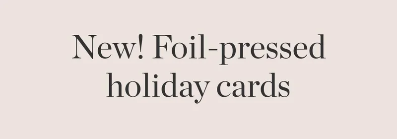 New! Foil-Pressed Holiday Cards