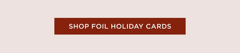 New! Foil-Pressed Holiday Cards
