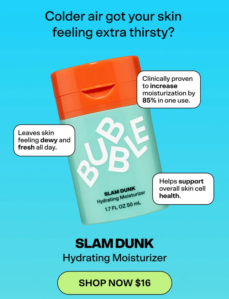 Colder air got your skin feeling extra thirsty?   Slam Dunk Hydrating Moisturizer [Shop Now $16]  Clinically proven to increase moisturization by 85% in one use.  Leaves skin feeling dewy and fresh all day.  Helps support overall skin cell health.