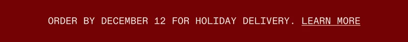 Order by December 14