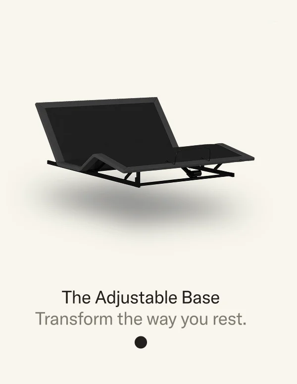 Save 30% on The Adjustable Base or 35% when you bundle with a Bed Frame