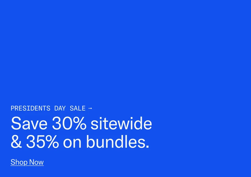 Presidents Day Sale: Save 30% sitewide & 35% on bundles