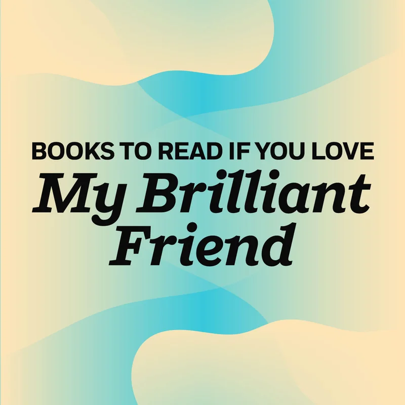 Books To Read if You Love My Brilliant Friend