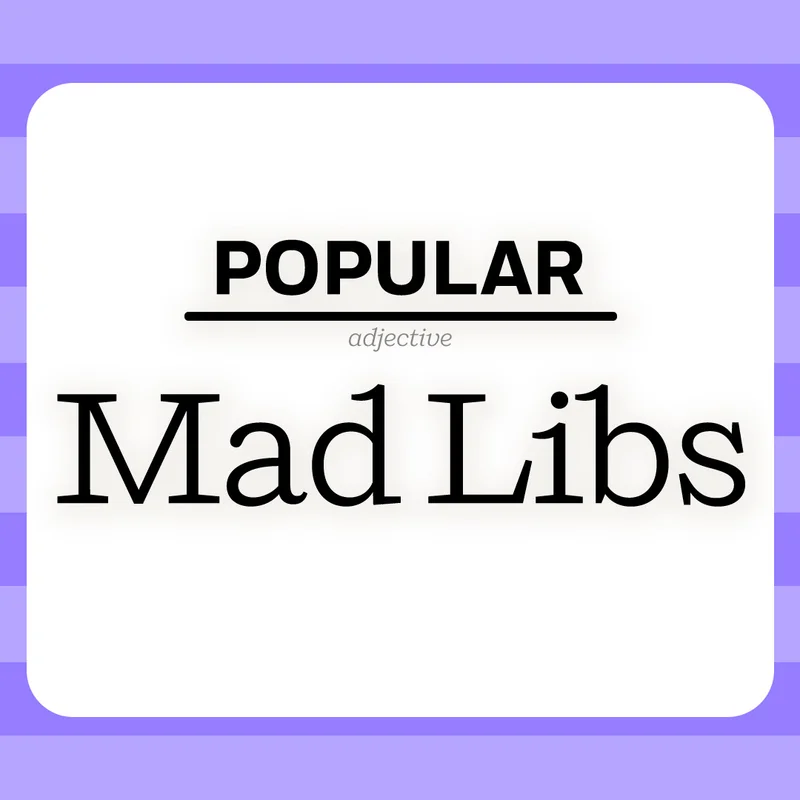 Popular Mad Libs