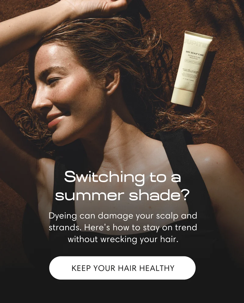 Switching to a summer shade? | Dyeing can damage your scalp and strands. Here’s how to stay on trend without wrecking your hair. | Keep Your Hair Healthy