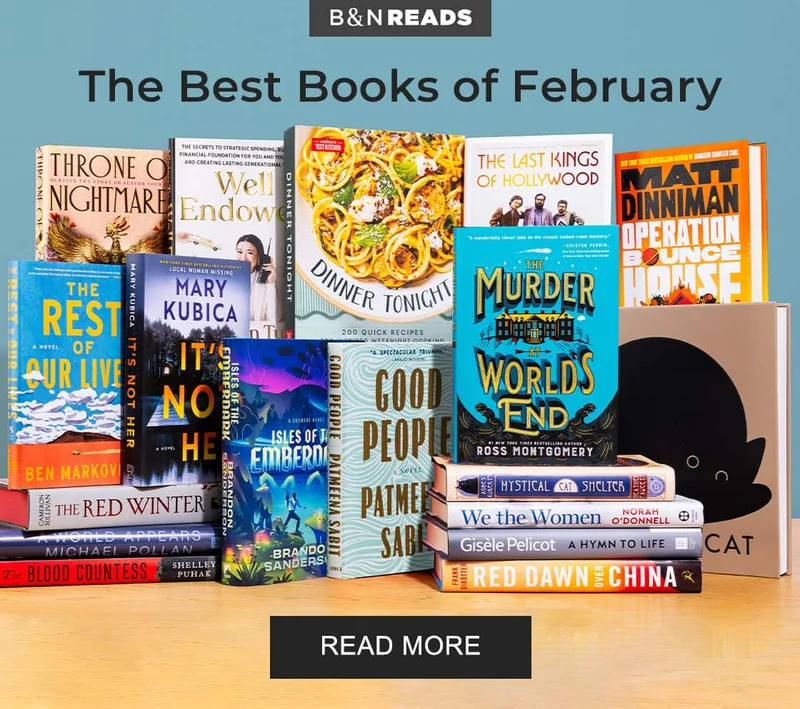 B&N READS The Best Books of February | READ MORE