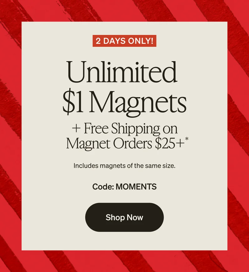 Unlimited $1 Magnets + Free Shipping on Magnet Orders $25+