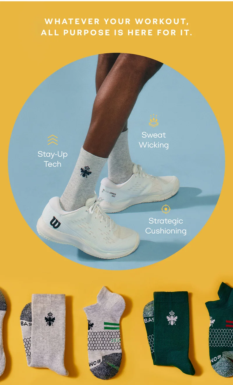 WHATEVER YOUR WORKOUT, ALL PURPOSE IS HERE FOR IT. Stay-Up Tech, Sweat Wicking, Strategic Cushioning