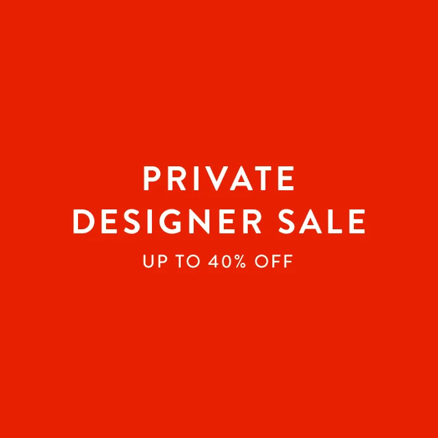 Up to 40% off at Private Designer Sale.