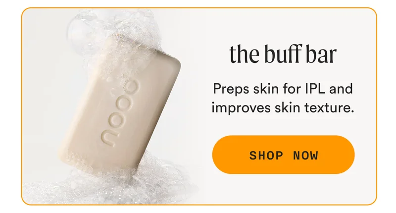 The Buff Bar: Preps skin for IPL and improves skin texture. SHOP NOW