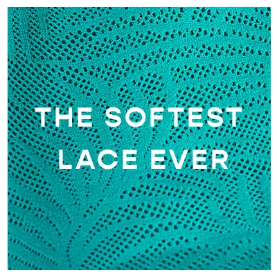 The Softest Lace Ever