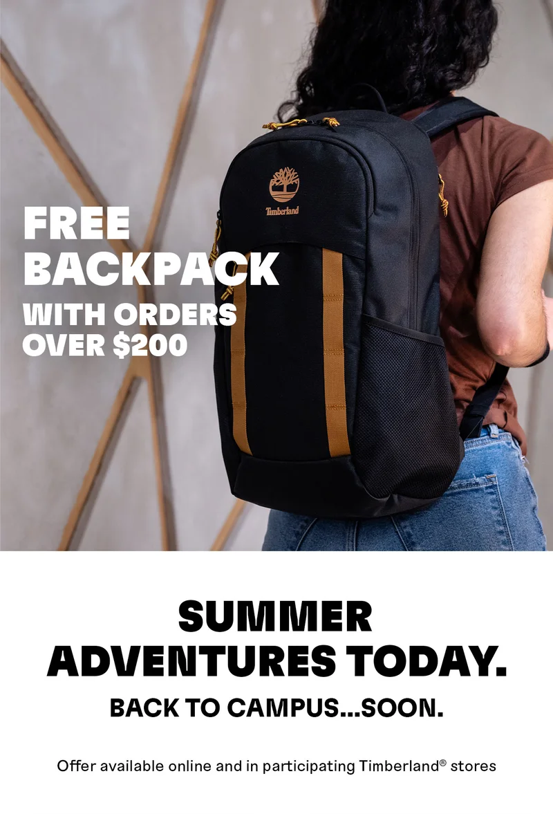Free Backpack with orders over $200. Offer available online and in participating Tiimberland stores.