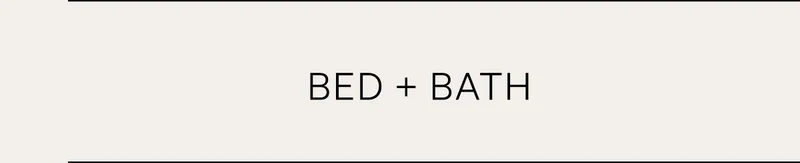 Shop Bed + Bath