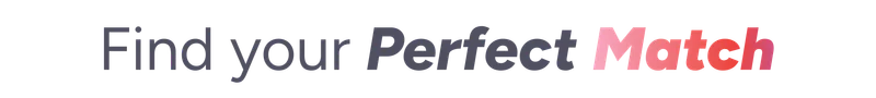 Find your perfect match