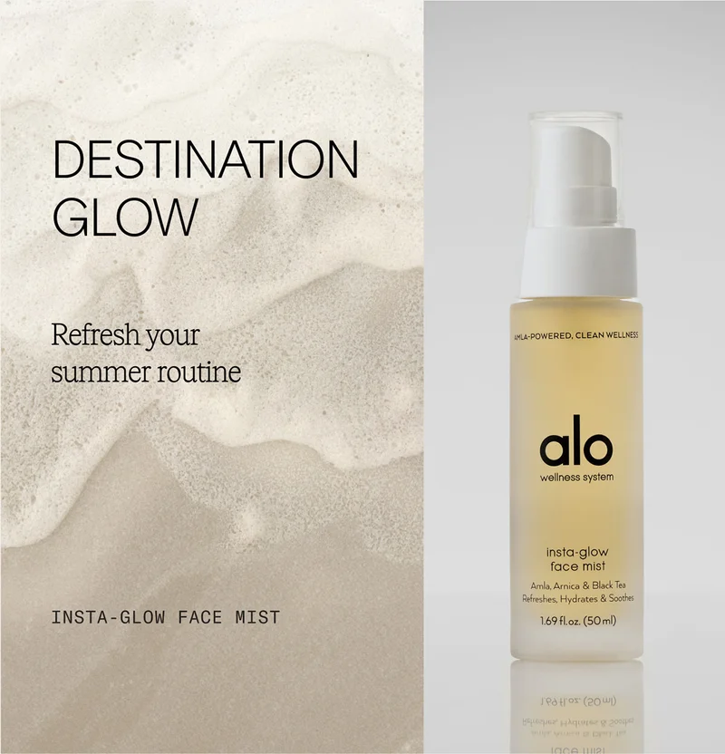 DESTINATION GLOW REFRESH YOUR SUMMER ROUTINE