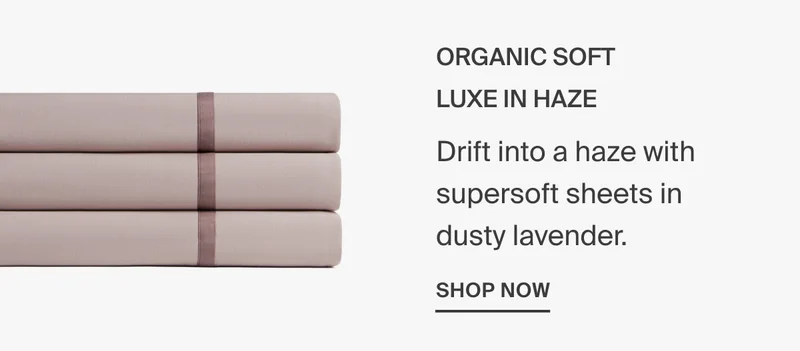 Organic Soft Luxe in Haze | Shop Now