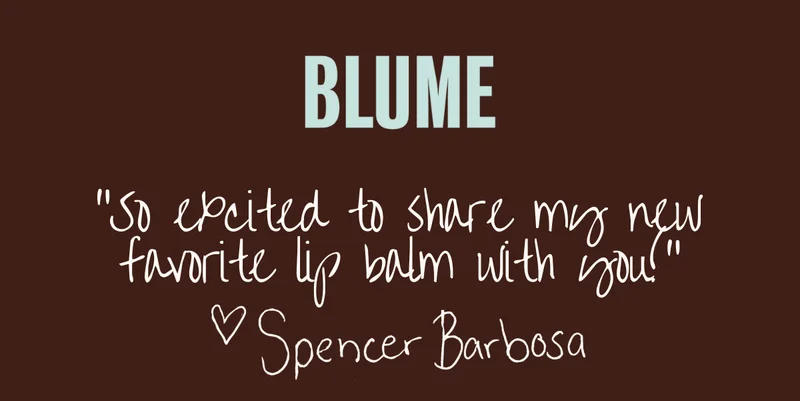 BLUME: So excited to share my new favorite lip balm with you! - Spencer Barbosa