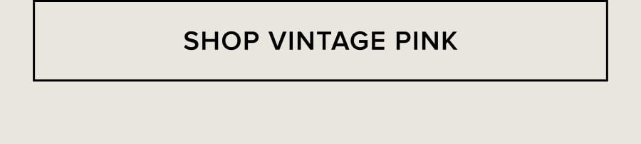 SHOP VINTAGE PINK