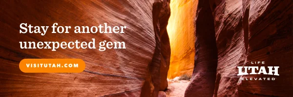 Footer ad. Text reads: Stay for another unexpected gem. Visitutah.com.