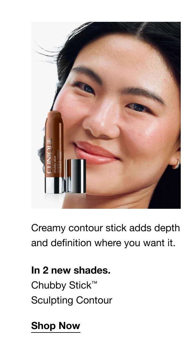 Creamy contour stick adds depth and definition where you want it. In 2 new shades. Chubby Stick™ Sculpting Contour Shop Now