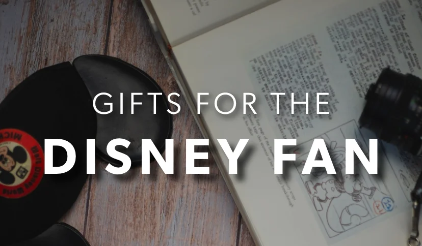 Gifts for the DISNEY FAN