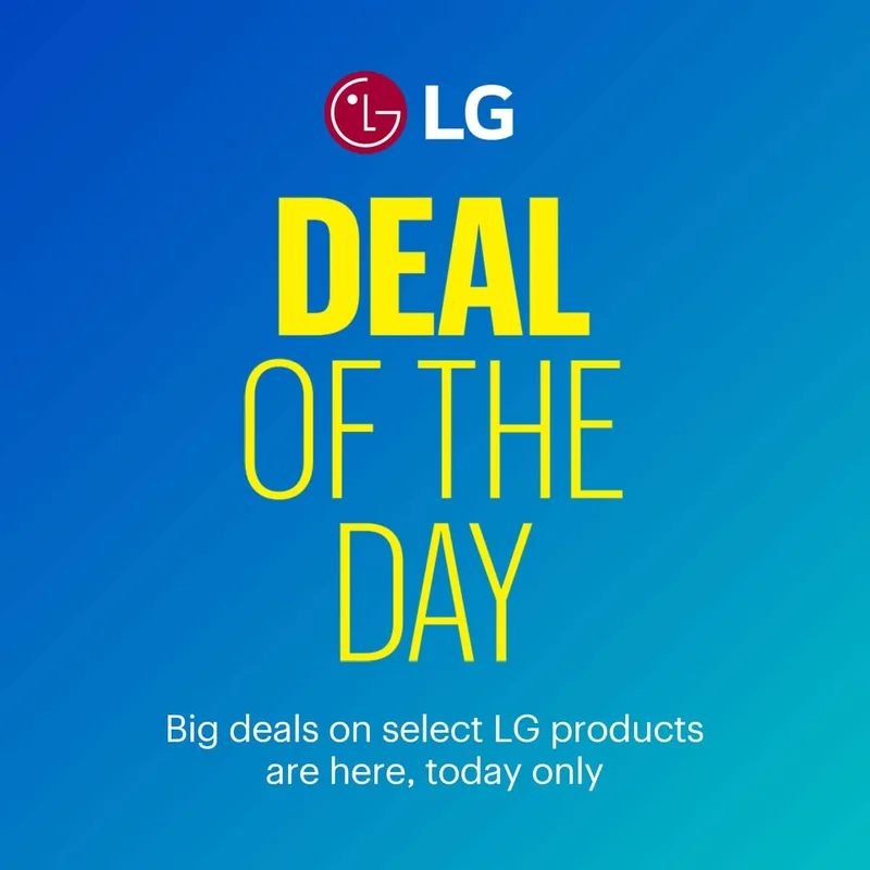 Deal of the Day. Big deals on select LG products are here, today only. Shop now.