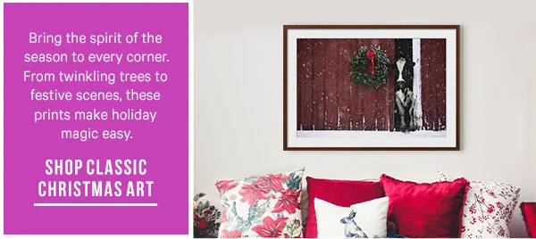 Bring the spirit of the season to every corner. From twinkling trees to festive scenes, these prints make holiday magic easy. - Shop Classic Christmas Art