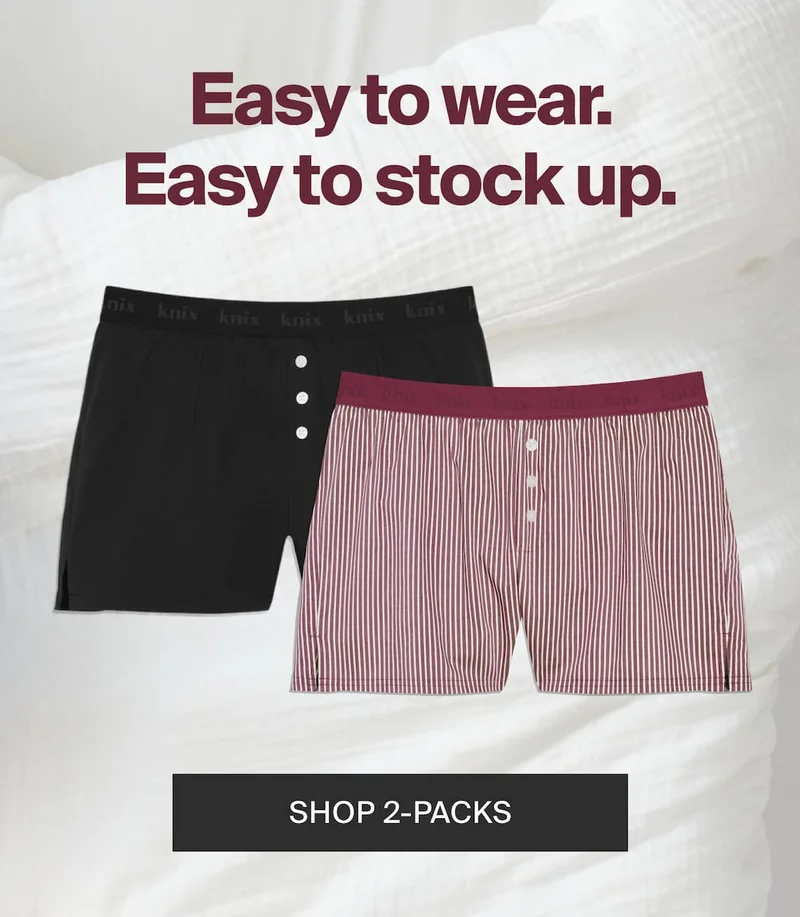 Easy to wear. Easy to stock up. SHOP 2-PACKS