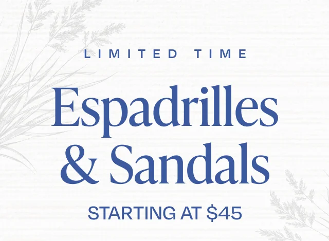 Espadrilles & Sandals Starting at $45