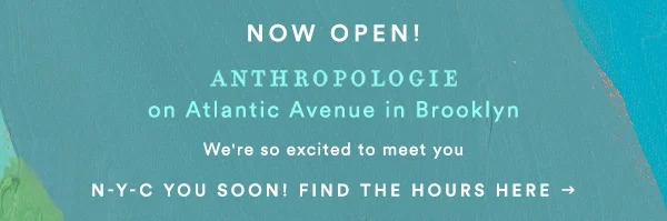 Now open! Anthropologie on Atlantic Avenue in Brooklyn. Come shop by for in-store activations, PLUS get a Spongelle gift with purchase. NYC you soon! Find the hours here.