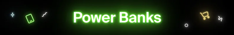 Power Banks