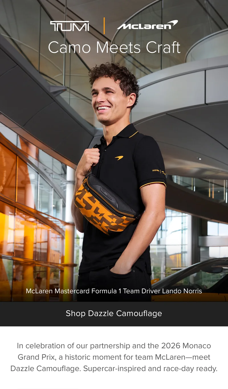 Meet the latest from TUMI | McLaren: Shop Dazzle Camouflage - In celebration of our partnership and the Monaco Grand Prix, a historic moment for team McLaren: meet Dazzle Camouflage. Inspired by the dynamic print on McLaren’s cutting-edge supercars, it’s the perfect way to channel race-day energy..