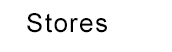 Stores