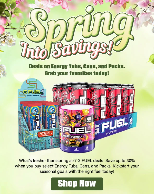 G FUEL SPRING INTO SAVINGS!
