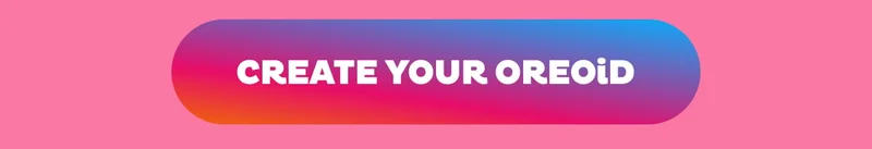 Create Your OREOiD Create Your OREOiD