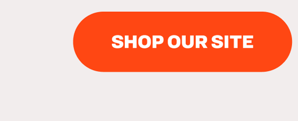 Shop our site