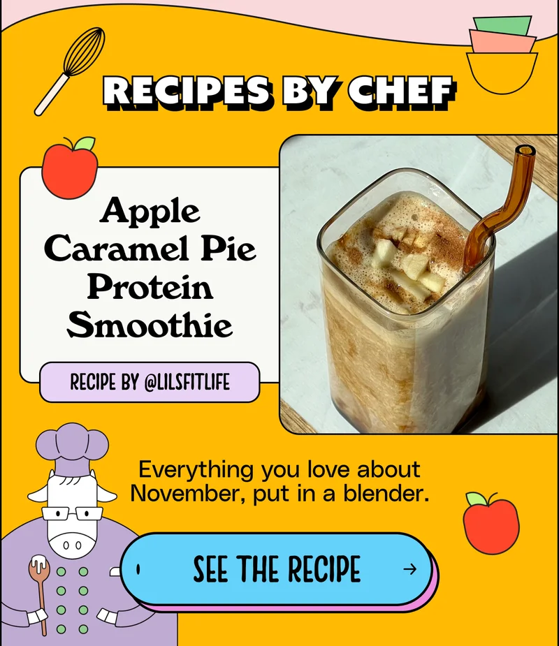 Recipes by chef: Apple Caramel Pie Protein Smoothie, recipe by @lilsfitlife Everything you love about November, put in a blender. See the recipe.