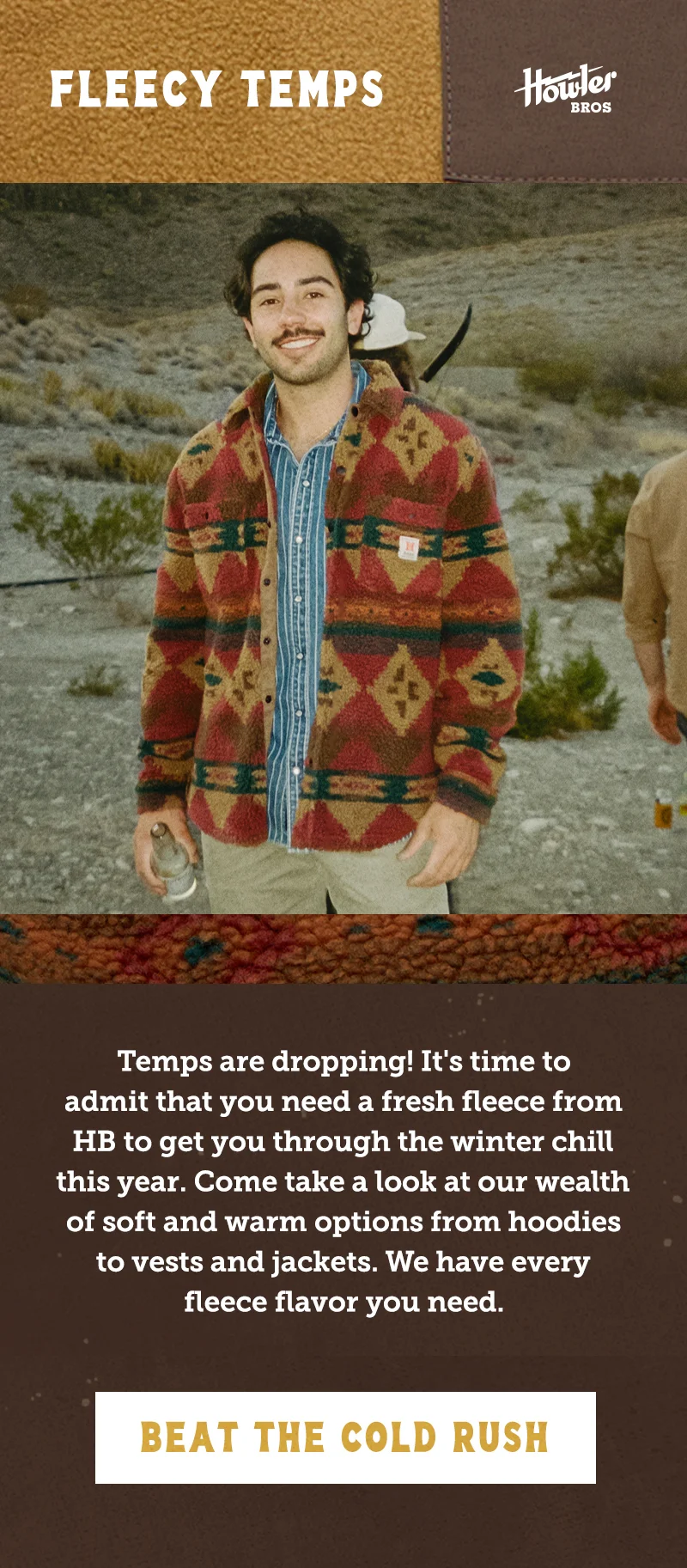 Temps are dropping! It's time to admit that you need a fresh fleece from HB to get you through the winter chill this year. Come take a look at our wealth of soft and warm options from hoodies to vests and jackets. We have every fleece flavor you need.