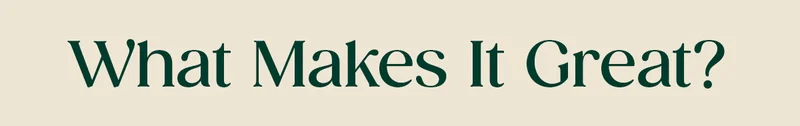 What Makes It Great?