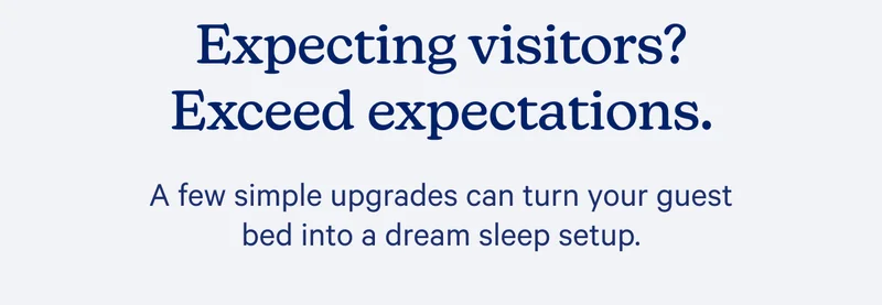 Expecting visitors? Exceed Expectations.