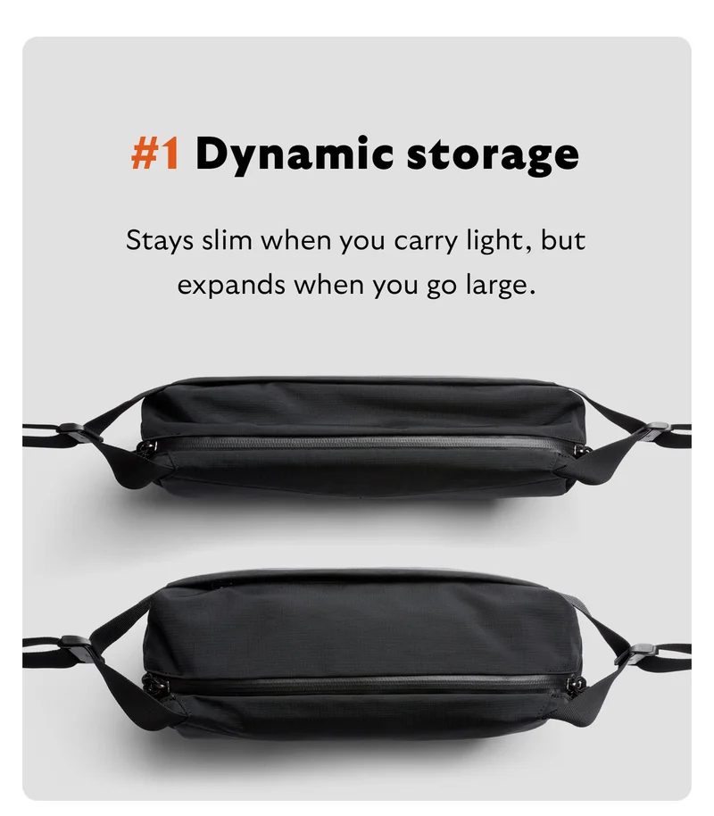 Dynamic storage Stays slim when you carry light, but expands when you go large.