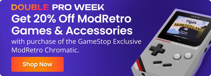 Double Pro Week | Get 20% Off ModRetro Games & Accessories with purchase of the GameStop Exclusive ModRetro Chromatic. | Shop Now