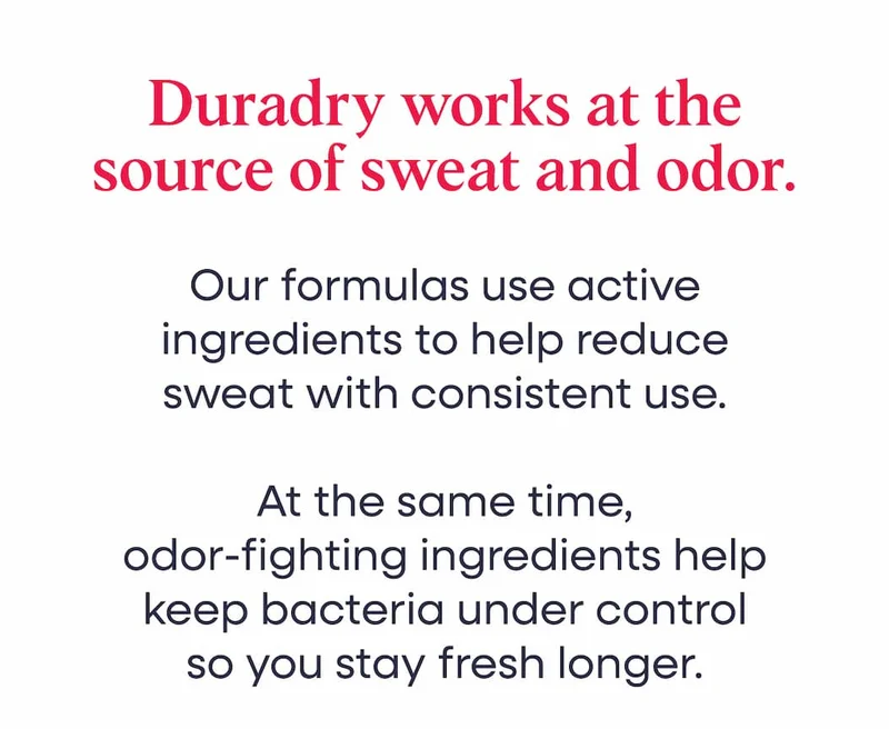 Duradry works at the source of Sweat and Odor