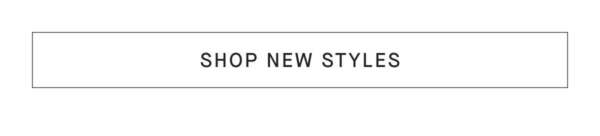 [SHOP NEW STYLES]