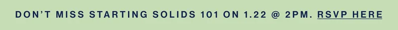 Don’t miss starting solids 101 on 1.22 @ 2pm. RSVP here