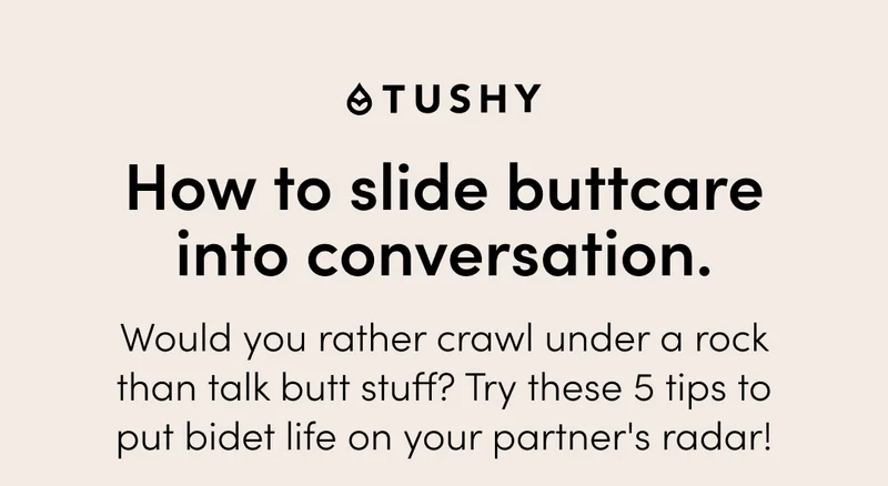 SLIDE BUTTCARE INTO CONVERSATION