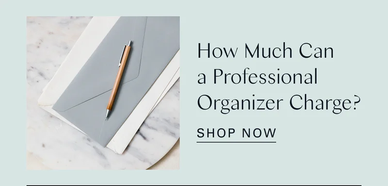 How Much Can a Professional Organizer Charge?