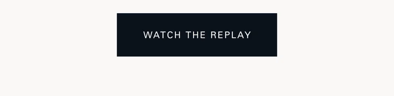 Watch the replay