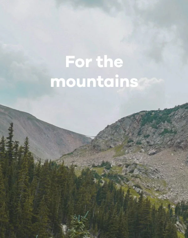 For the mountains