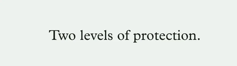 Two levels of protection